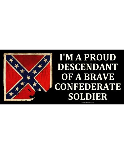 Proud Descendant of a Brave Confederate black bumper sticker